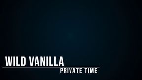 Final Part 3 privattime with Wild-Vanilla