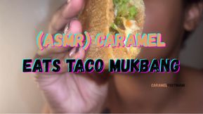 ASMR Caramel Eats Taco Mukbang