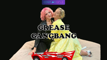 Grease Gangbang