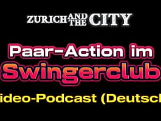 Hot couple action in the SWINGERCLUB – Video podcast in German