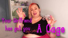Your Girlfriend Has Got You A Cage