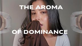 The Aroma Of Dominance