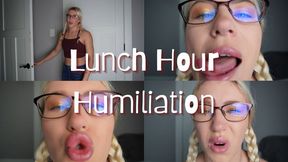 Lunch Hour Humiliation