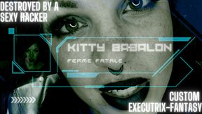 Destroyed by Sexy Hacker Kitty Babalon -Custom Execturix-Fantasy