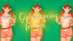 3 Girls dancing for you