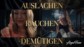 Rauchen, demütigen, auslachen