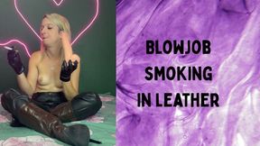 blowjobs smoking in leather