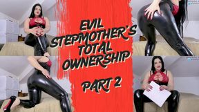 EVIL STEPMOTHER’S TOTAL OWNERSHIP – PART 2