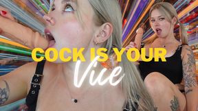 Cock is your Vice