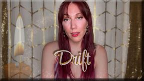 Drift - captivate | mind melt | sensual domination
