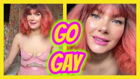GO GAY RIGHT NOW