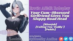 Asmr Roleplay Your Cum-obsessed Girlfriend Gives You Sloppy Road Head
