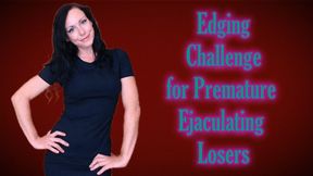 Edging Challenge for Premature Ejaculating Losers