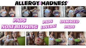 PADS FETISH - ALLERGY MADNESS - DAMAGED PADS