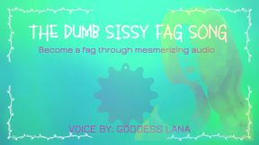 The Dumb Sissy Fag Song