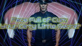 Face Full of Cum: Your Dirty Little Secret