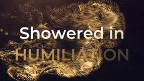 Showered In Humiliation