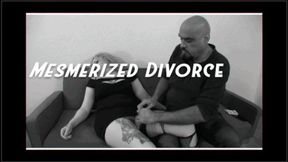 Mesmerized and following orders Divorce Plan