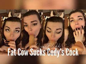 Fat Cow Sucks Codys Cock