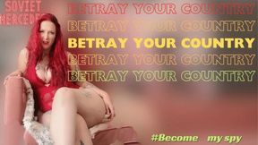 Betray your country