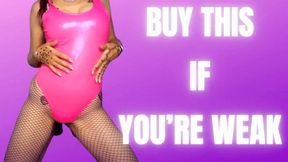 Buy This If You're Weak