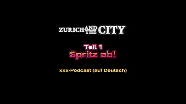 SPRITZ AB 1 – Teil 1– xxx-Podcast (auf Deutsch)