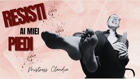 RESISTI AI MIEI PIEDI
