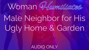 Woman Humiliates Male Neighbor for His Ugly Home & Garden