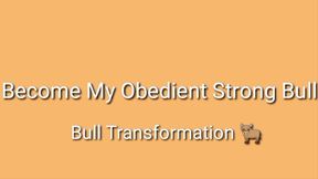 Bull Transformation : Become My Obedient Strong Bull Trance