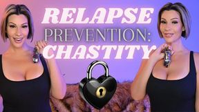 Relapse Prevention: Chastity
