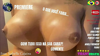 LAN&Ccedil_AMENTO MUNDIAL! | Trazendo pro XVIDEOS a Loirona dos Super-Peitos! | Completo no RED