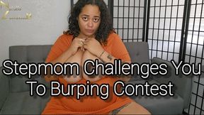 Stepmom Challenges You to Burping Contest