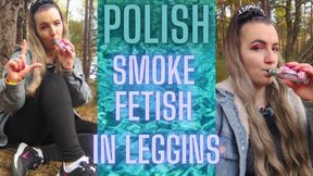(107) POLISH SMOKE FETISH IN LEGGINS