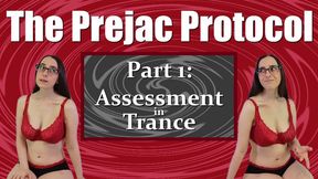 The Prejac Protocol Part 1: Assessment in Trance