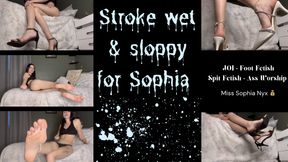 Stroke wet and sloppy for Sophia