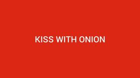 KISS ME WITH ONION BREATH -- BY GABRIELA BLOND AND PAOLA SANCHES - CLIP 01