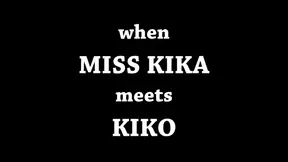 Horny Miss Kika meets her match in the steamy Kiko.