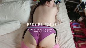 Dare Me To Fart