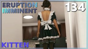 ERUPTION IMMINENT #134 &bull_ This time as a sexy and horny maid