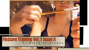 Fin$lave Training Vol. 1 Issue 2; FinSlave Afternoon