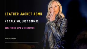 Leather Jacket Smoking ASMR - 120s Cigarette, No Talking & Leather Triggers - Miss Lulu Leather - MP4 HD