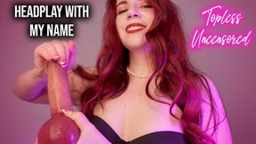 PALMING - HEADPLAY WITH MY NAME topless