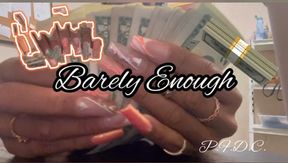 Barely Enough