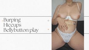 Burping, Hiccups and Bellybutton play