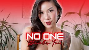 No one wants you