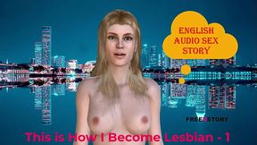 English Audio Sex Story - This is How I Become Lesbian - 1