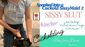 Spanked into a Cuckold Sissy-Maid, Pt 2