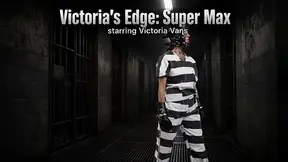 Victoria's Edge Series: Super Max