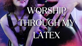 Worship Through My Latex