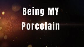 Being MY Porcelain *wmv*